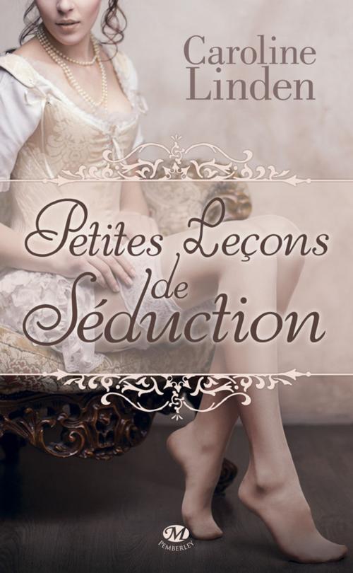 Cover of the book Petites leçons de séduction by Caroline Linden, Milady