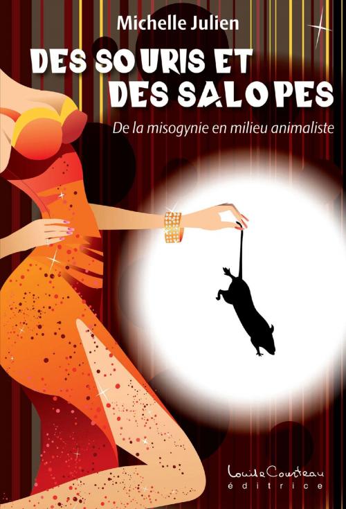 Cover of the book Des souris et des salopes by Michelle Julien, Louise Courteau éditrice
