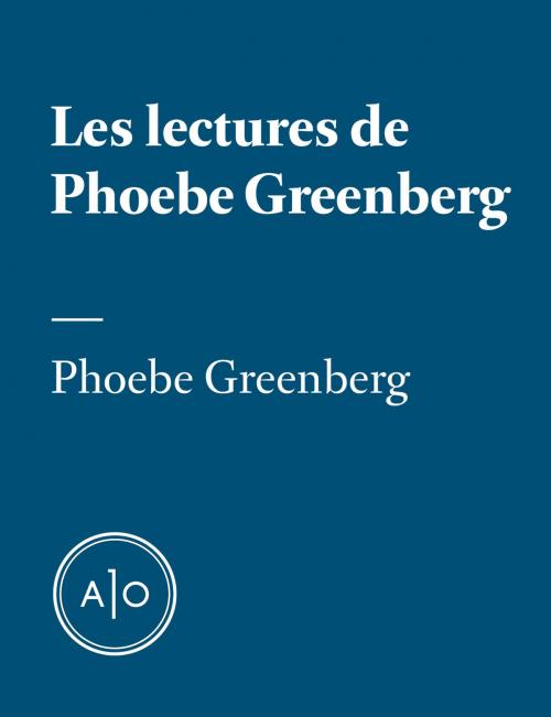 Cover of the book Les lectures de Phoebe Greenberg by Phoebe Greenberg, Atelier 10