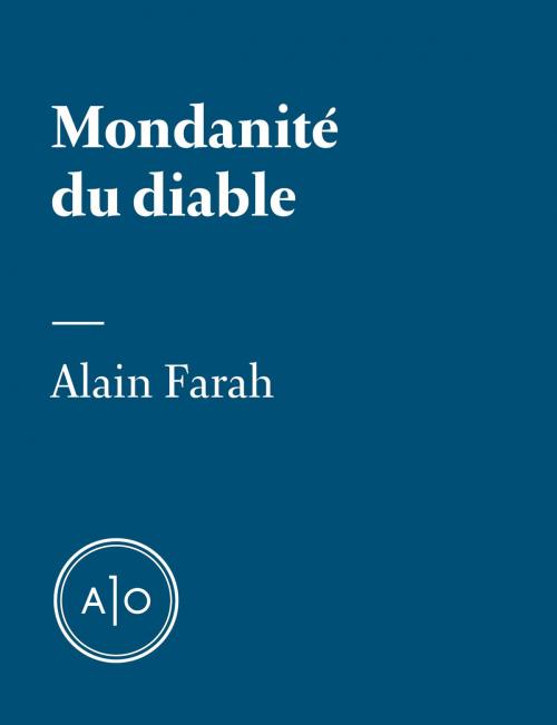 Cover of the book Mondanité du diable by Alain Farah, Atelier 10