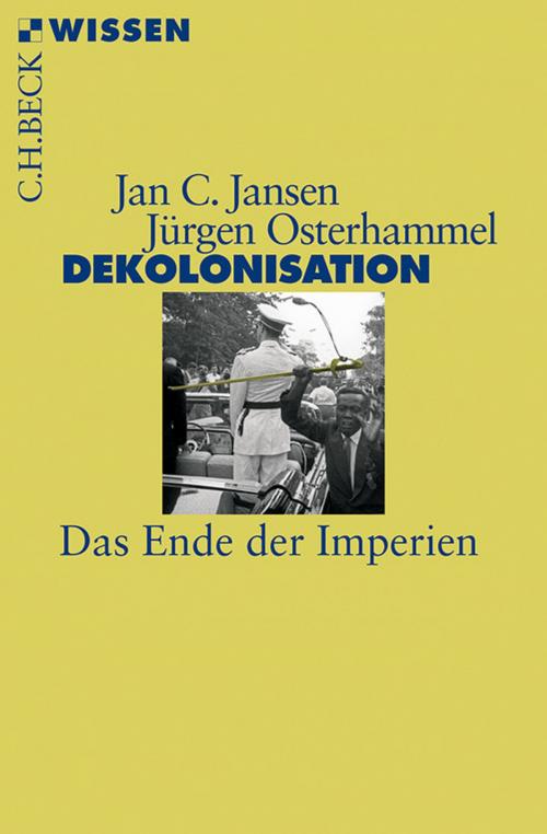 Cover of the book Dekolonisation by Jan C. Jansen, Jürgen Osterhammel, C.H.Beck