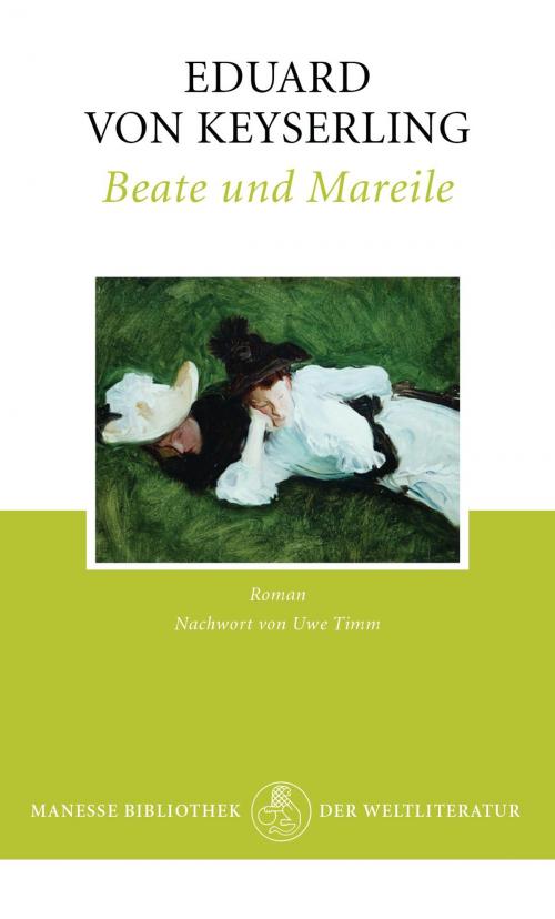 Cover of the book Beate und Mareile by Eduard von Keyserling, Uwe Timm, Manesse Verlag