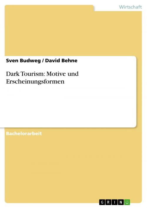 Cover of the book Dark Tourism: Motive und Erscheinungsformen by Sven Budweg, David Behne, GRIN Verlag