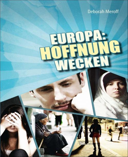 Cover of the book Europa - Hoffnung wecken by Deborah Meroff, BookRix