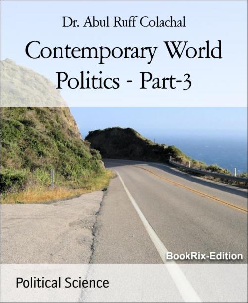 Cover of the book Contemporary World Politics - Part-3 by Dr. Abul Ruff Colachal, BookRix