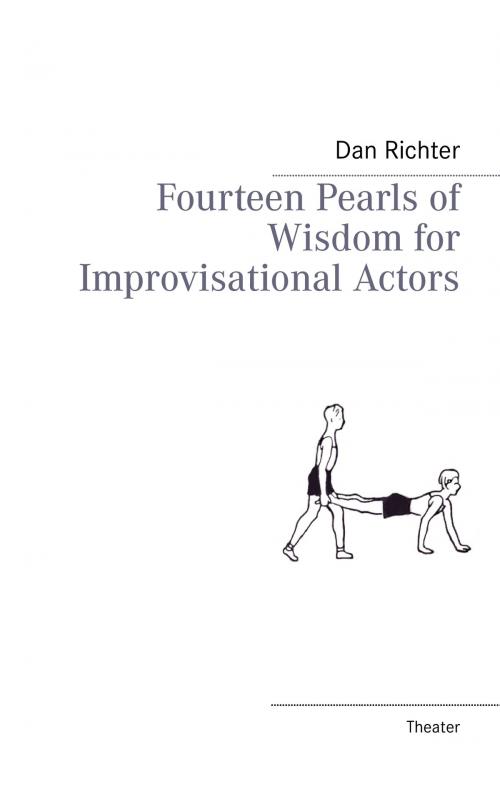 Cover of the book Fourteen Pearls of Wisdom for Improvisational Actors by Dan Richter, Books on Demand