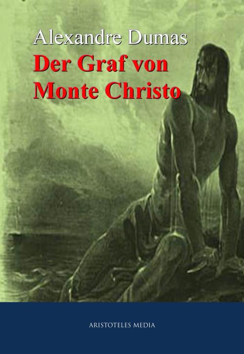 Cover of the book Der Graf von Monte Christo by Alexandre Dumas, aristoteles