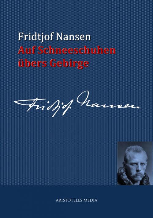 Cover of the book Auf Schneeschuhen übers Gebirge by Fridtjof Nansen, aristoteles