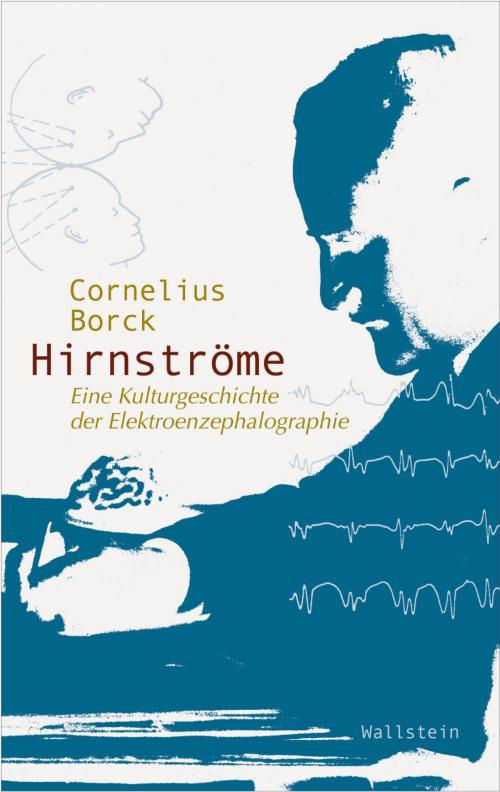 Cover of the book Hirnströme by Cornelius Borck, Wallstein Verlag