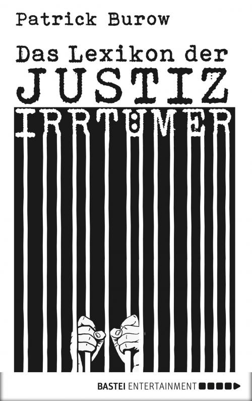 Cover of the book Das Lexikon der Justizirrtümer by Patrick Burow, Bastei Entertainment