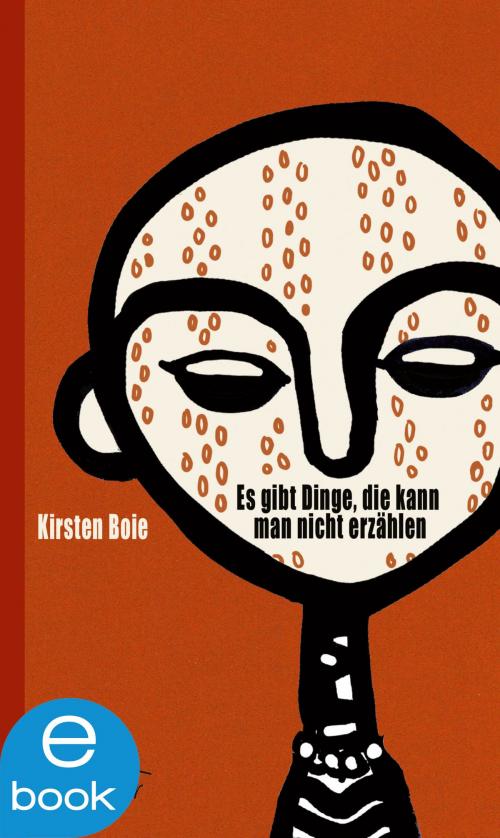 Cover of the book Es gibt Dinge, die kann man nicht erzählen by Kirsten Boie, Verlag Friedrich Oetinger