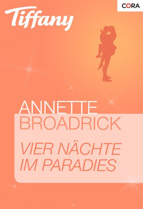 Cover of the book Vier Nächte im Paradies by Annette Broadrick, CORA Verlag