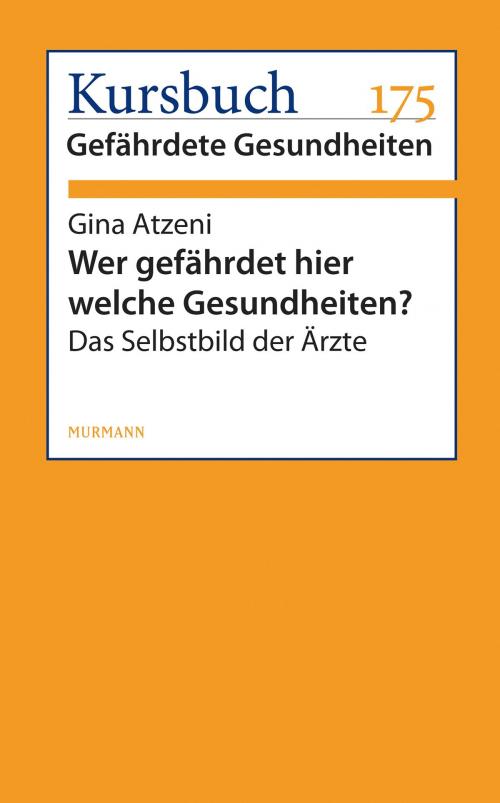 Cover of the book Wer gefährdet hier welche Gesundheiten? by Gina Atzeni, Murmann Publishers GmbH