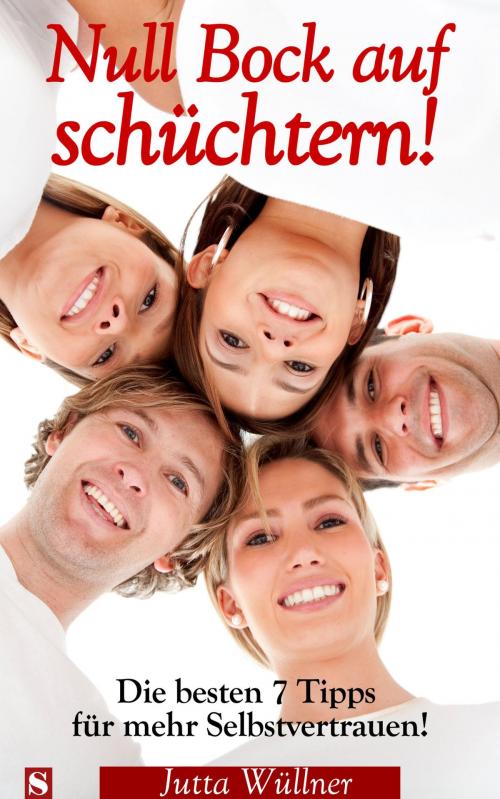 Cover of the book Null Bock auf schüchtern! by Jutta Wüllner, Jutta Wüllner, Sitoya Verlag, Sitoya Verlag UG