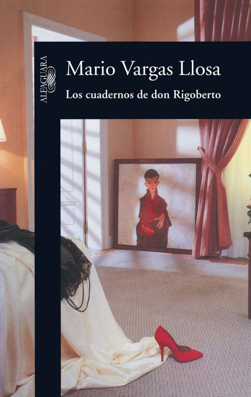 Cover of the book Los cuadernos de don Rigoberto by Mario Vargas Llosa, Penguin Random House Grupo Editorial España