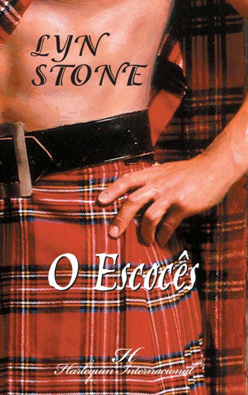 Cover of the book O escocês by Lyn Stone, Harlequin, uma divisão de HarperCollins Ibérica, S.A.