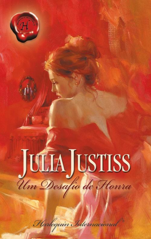 Cover of the book Um desafio de honra by Julia Justiss, Harlequin, uma divisão de HarperCollins Ibérica, S.A.