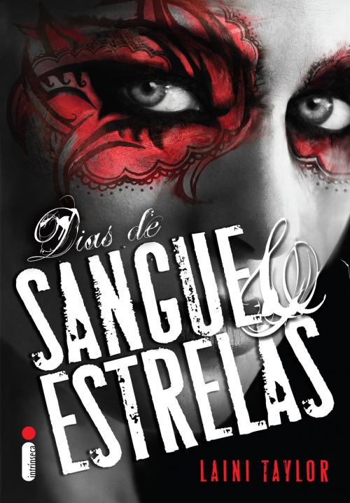 Cover of the book Dias de sangue e estrelas by Laini Taylor, Intrínseca