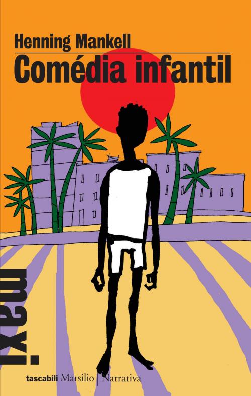 Cover of the book Comédia infantil by Henning Mankell, Marsilio
