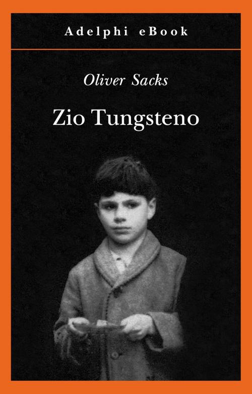 Cover of the book Zio Tungsteno by Oliver Sacks, Adelphi