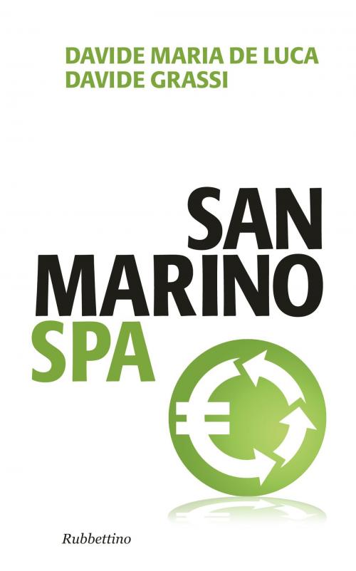 Cover of the book San Marino SPA by Davide Maria De Luca, Davide Grassi, Rubbettino Editore