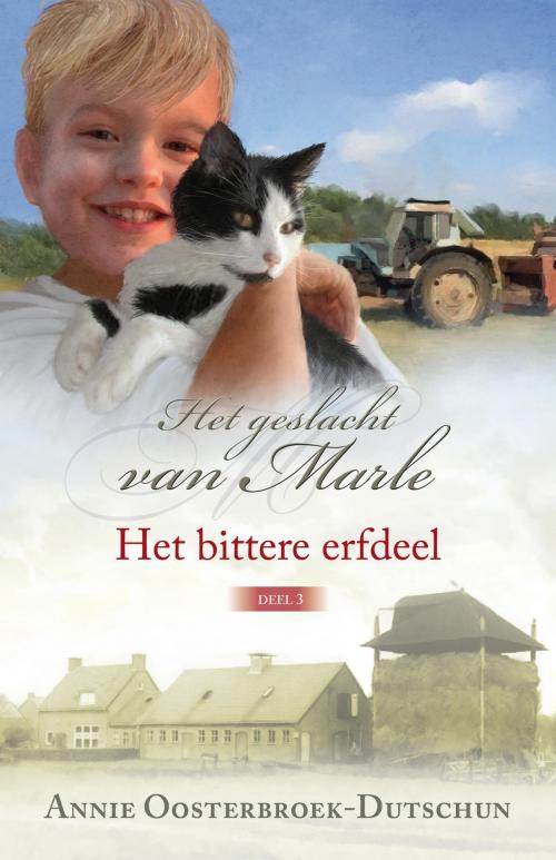 Cover of the book Het bittere erfdeel by Annie Oosterbroek-Dutschun, VBK Media