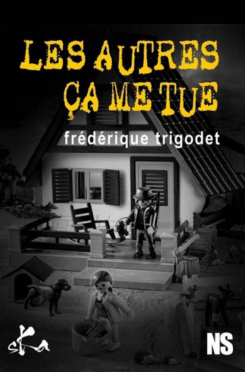 Cover of the book Les autres, ça me tue ! by Frédérique Trigodet, SKA
