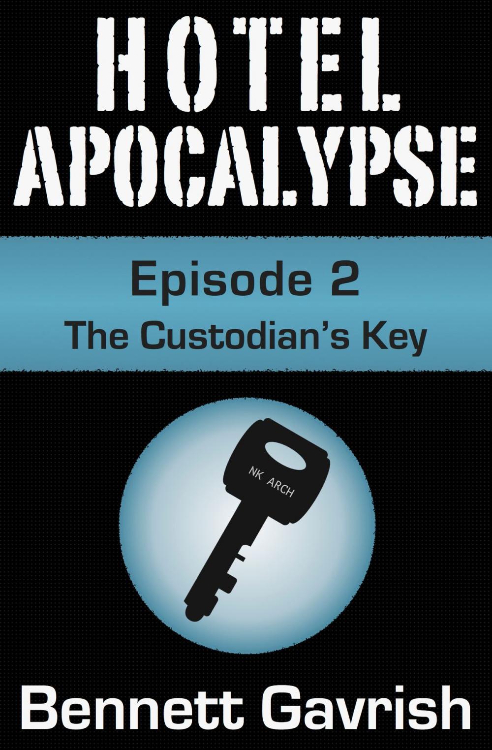 Big bigCover of Hotel Apocalypse #2: The Custodian's Key