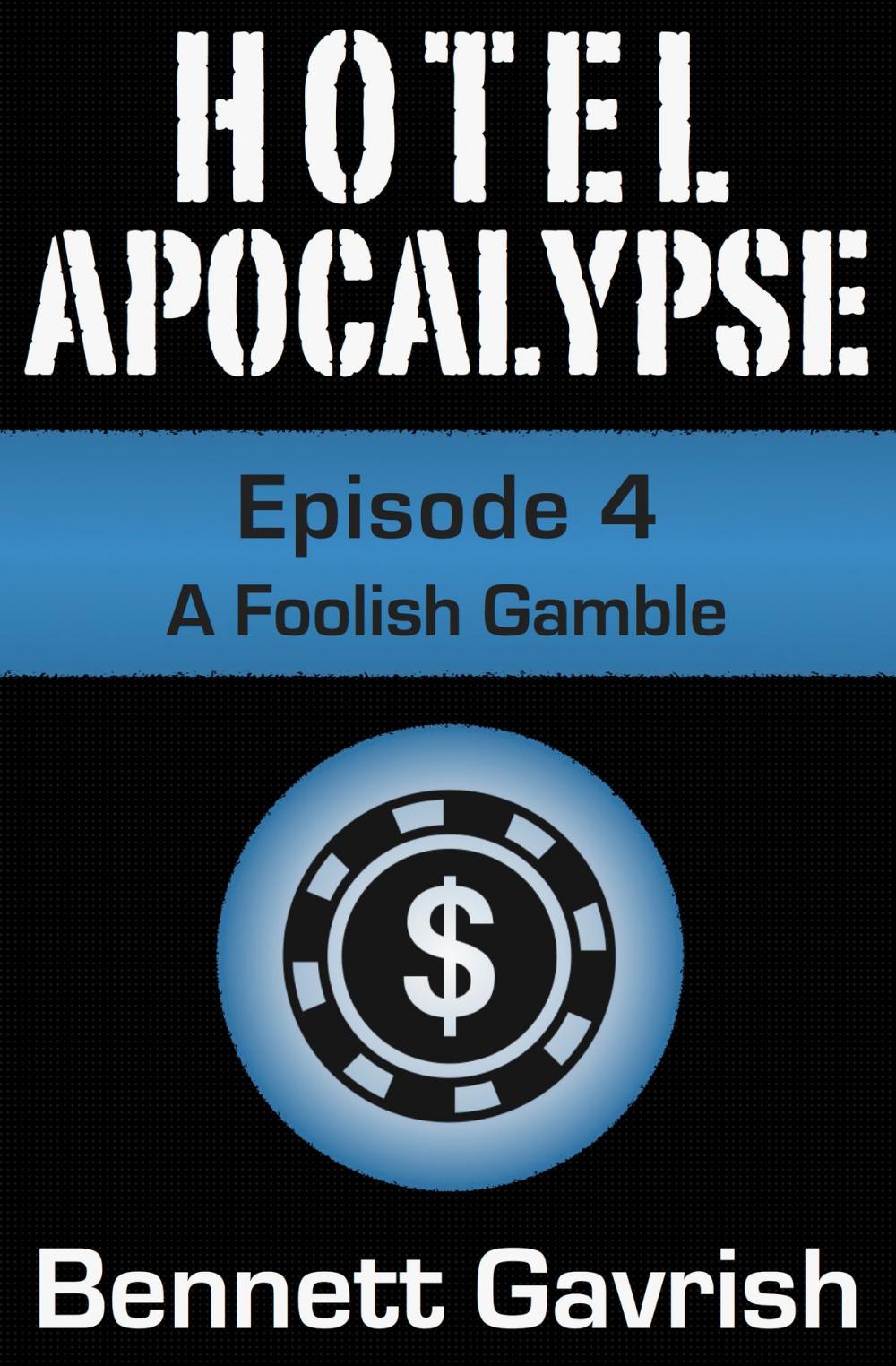 Big bigCover of Hotel Apocalypse #4: A Foolish Gamble