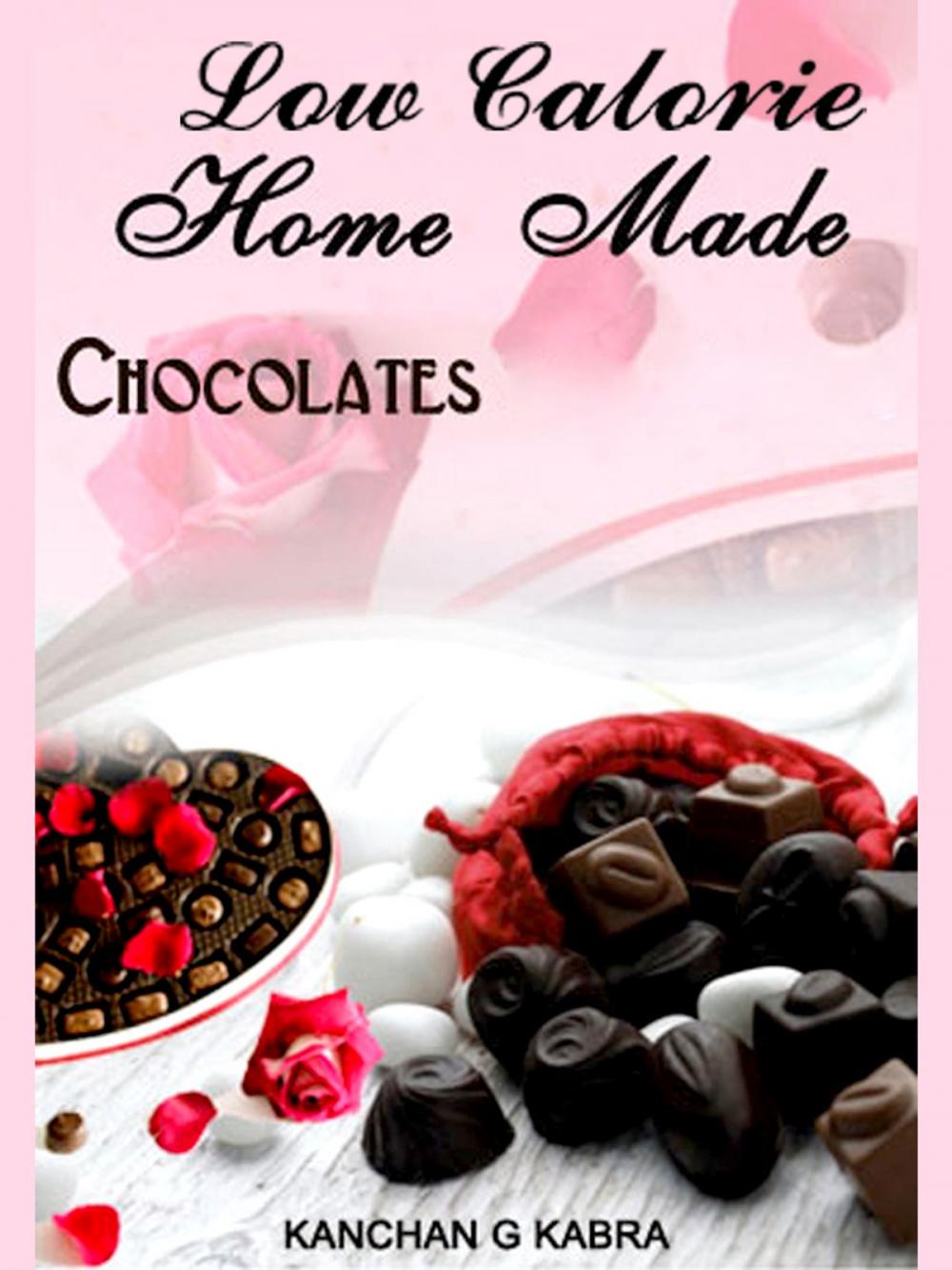 Big bigCover of Low Calorie Home Made Chocolates