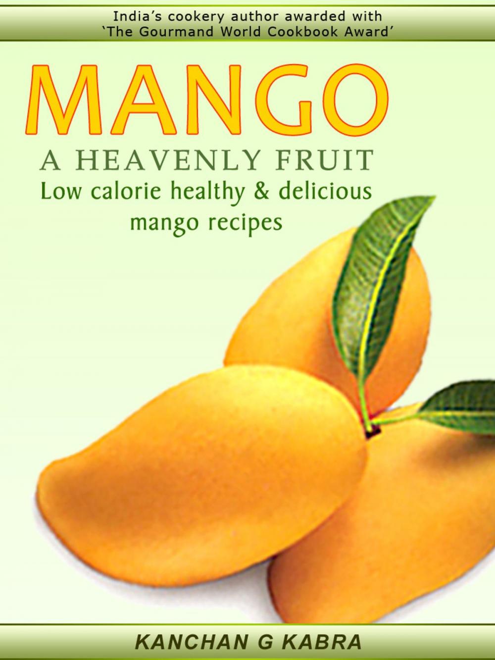 Big bigCover of MANGO A HEAVENLY FRUIT