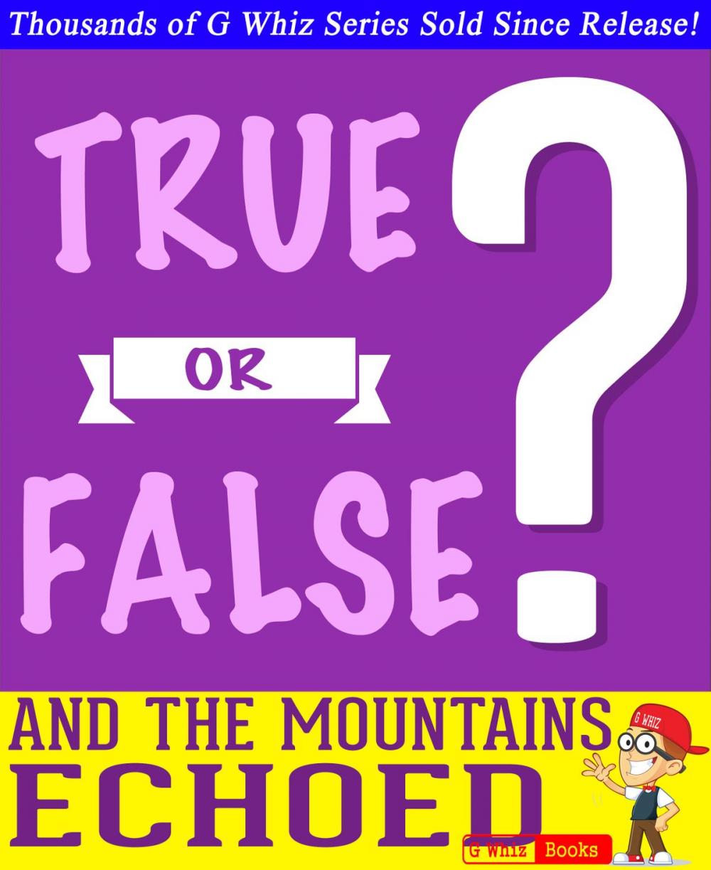 Big bigCover of And the Mountains Echoed - True or False? G Whiz Quiz Game Book