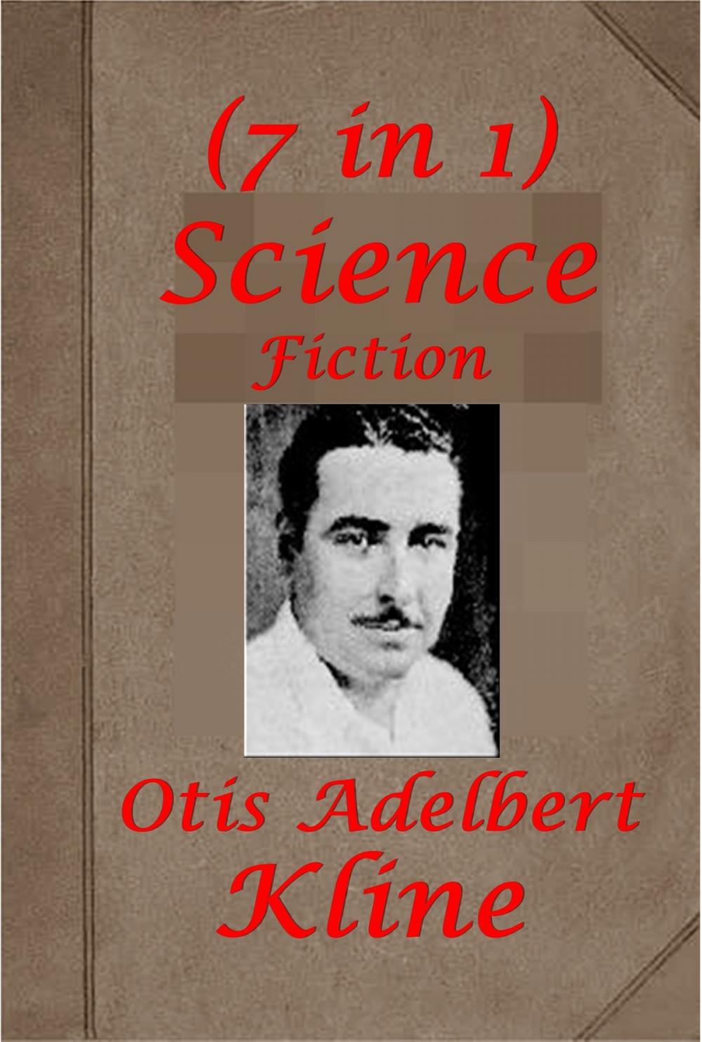 Big bigCover of Complete Trilogy Science Adventure Anthologies of Otis Adelbert Kline