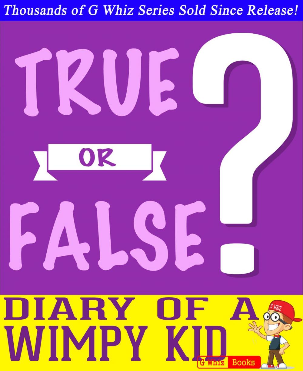 Big bigCover of Diary of a Wimpy Kid - True or False? G Whiz Quiz Game Book