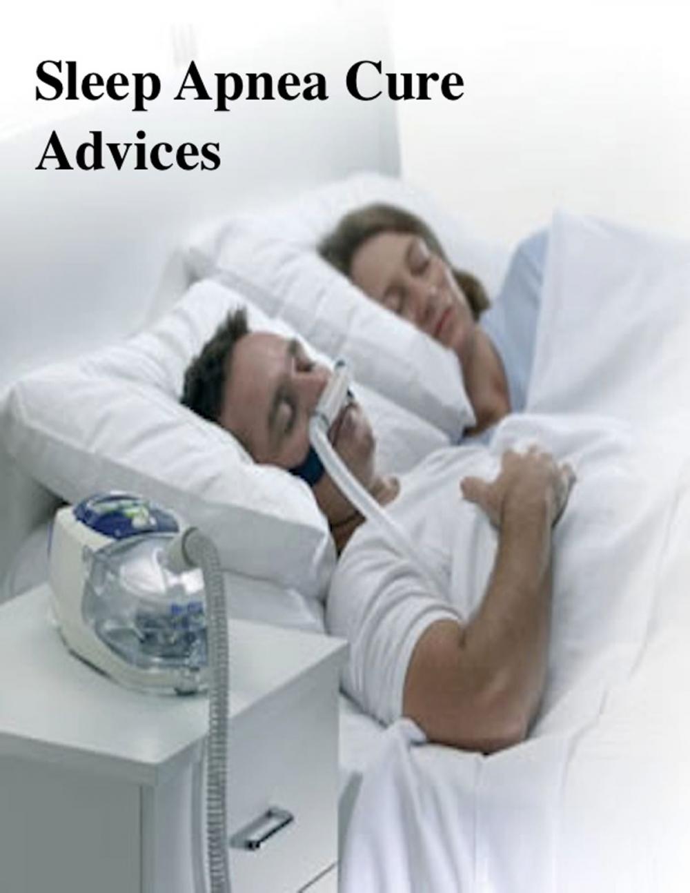 Big bigCover of Sleep Apnea Cure Advices