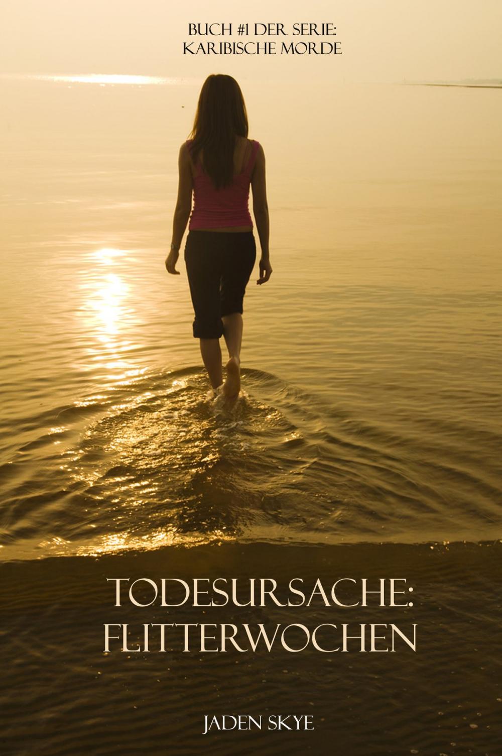 Big bigCover of Todesursache: Flitterwochen (Buch #1 der Serie Karibische Morde)