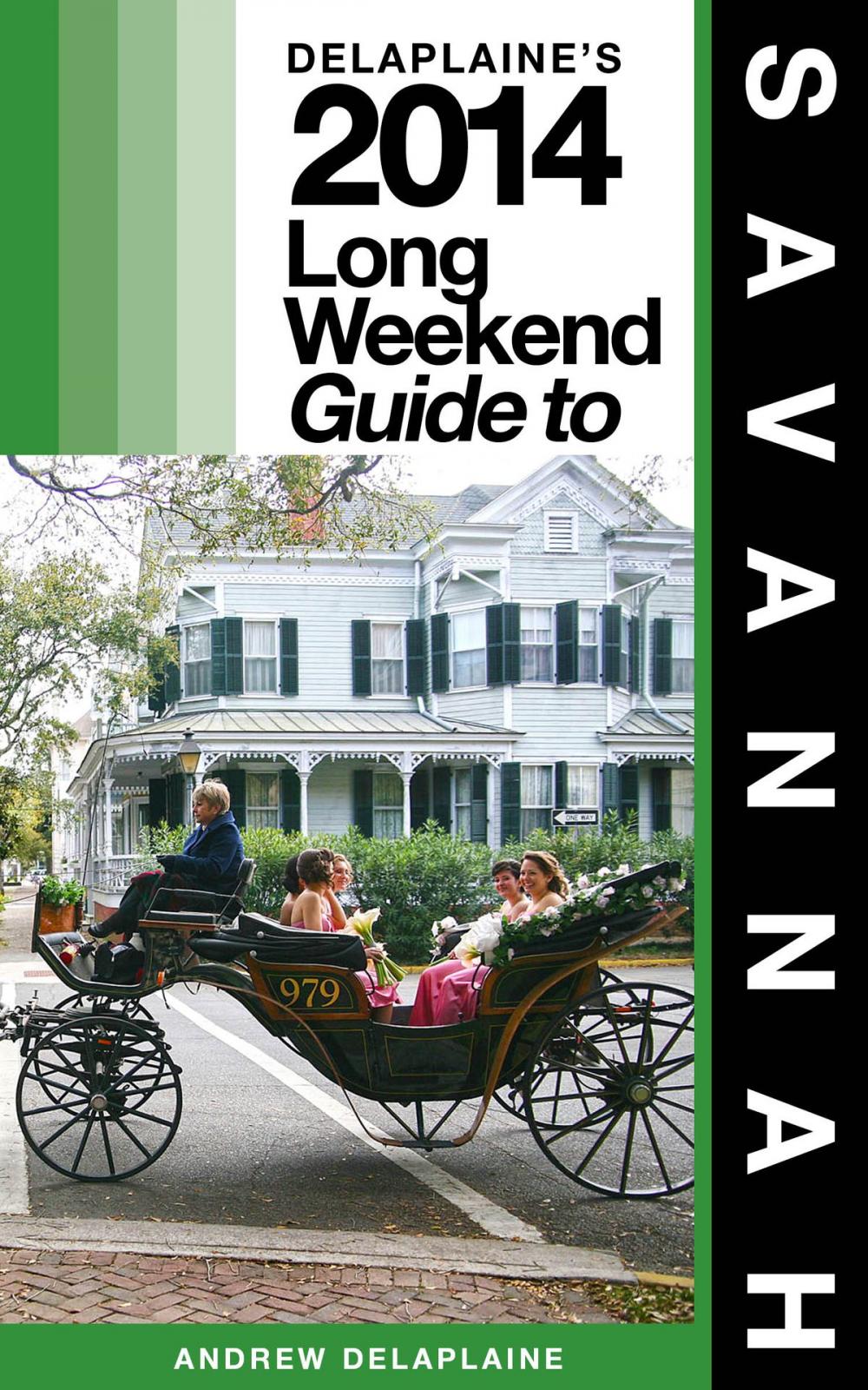 Big bigCover of Savannah - The Delaplaine 2014 Long Weekend Guide