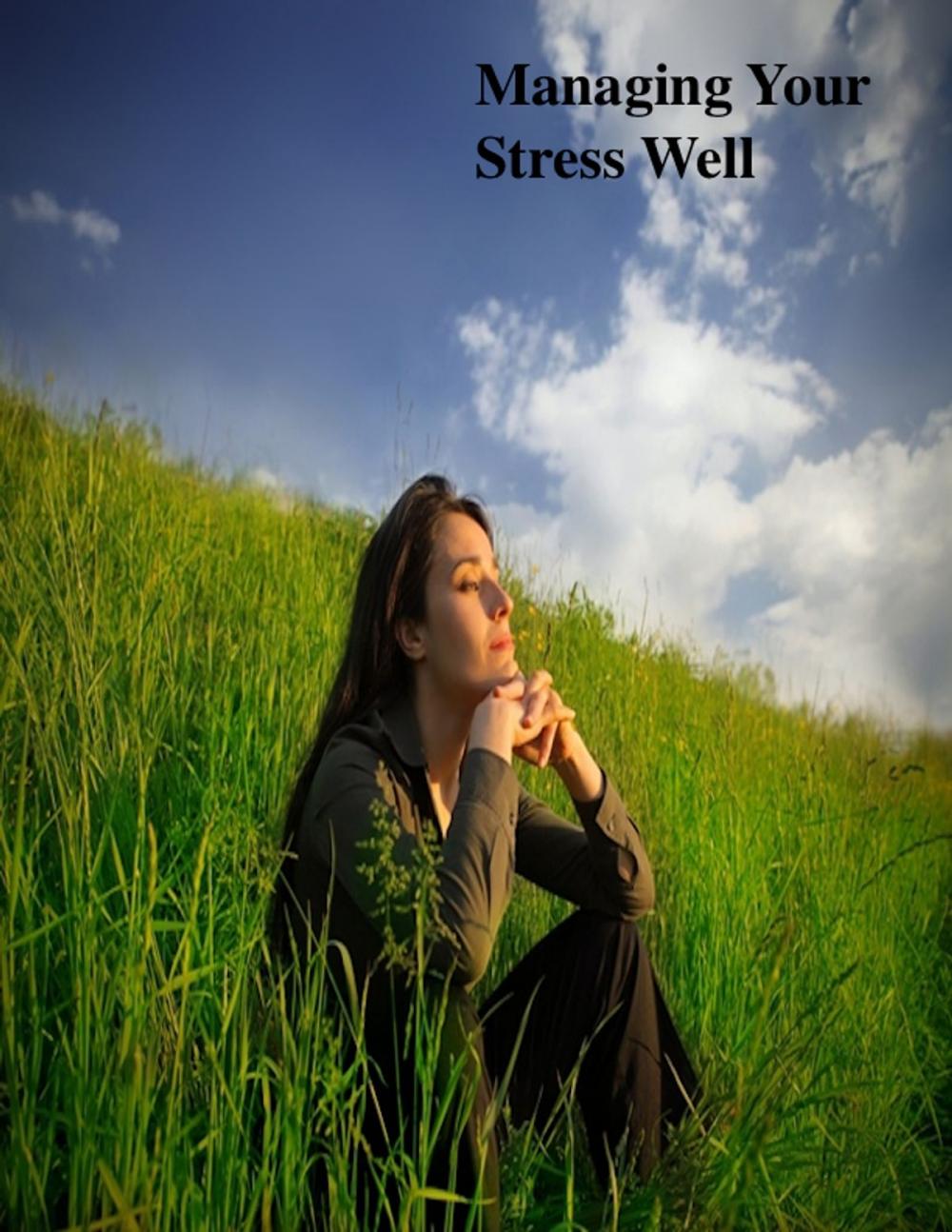 Big bigCover of Managing Your Stress Well