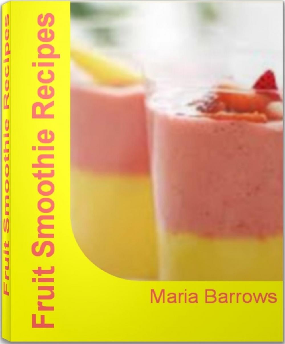 Big bigCover of Fruit Smoothie Recipes