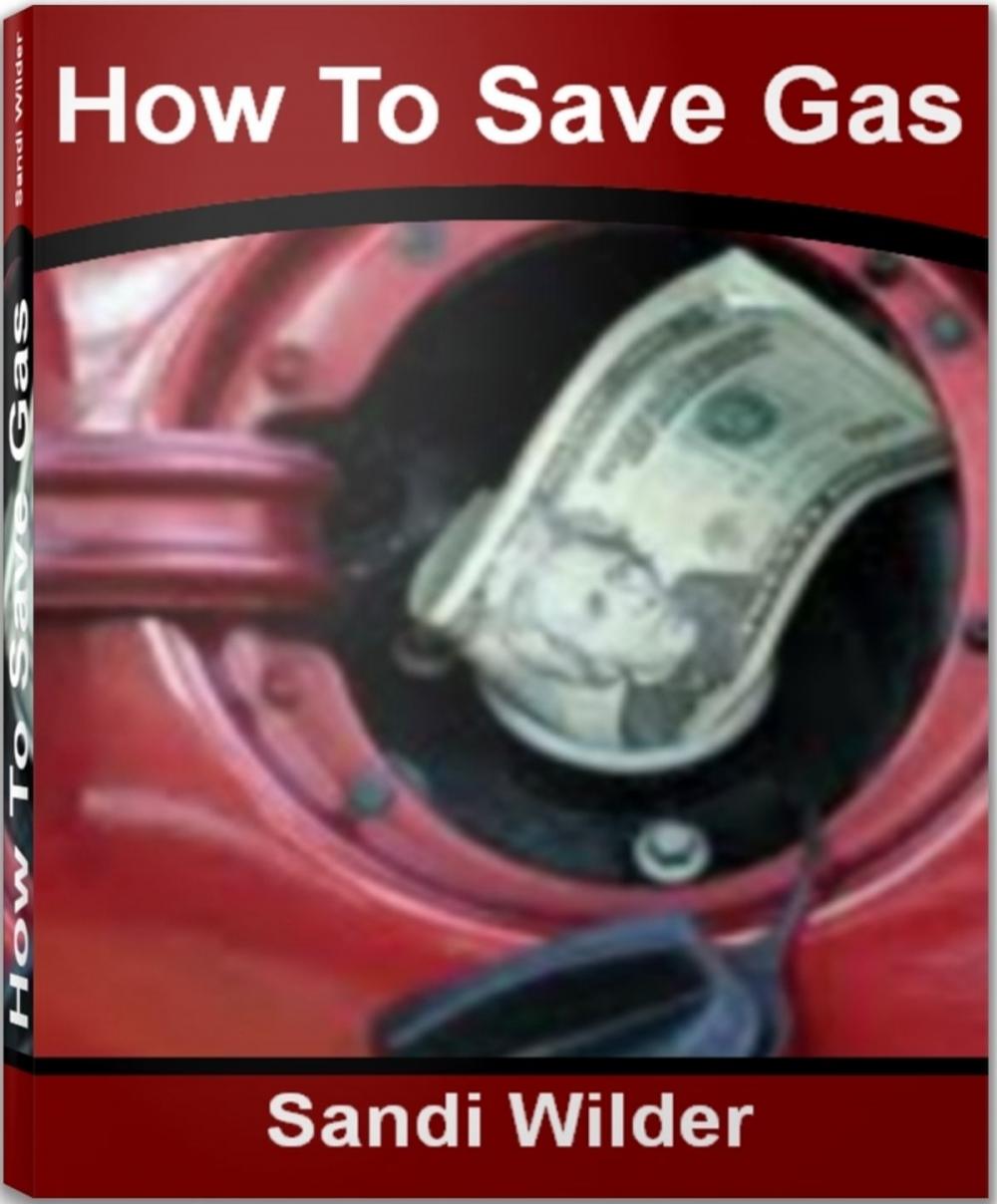 Big bigCover of How To Save Gas