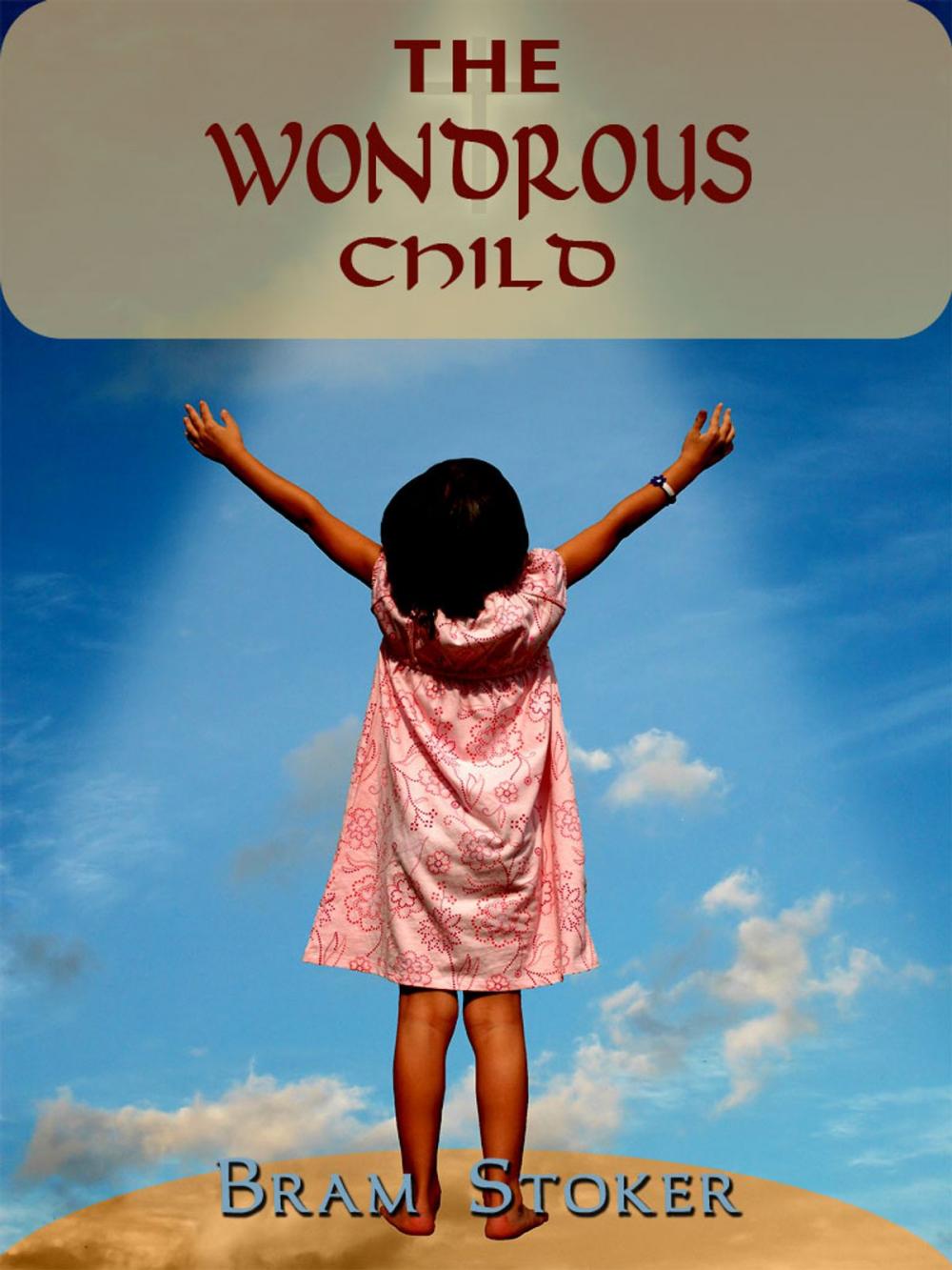 Big bigCover of THE WONDROUS CHILD