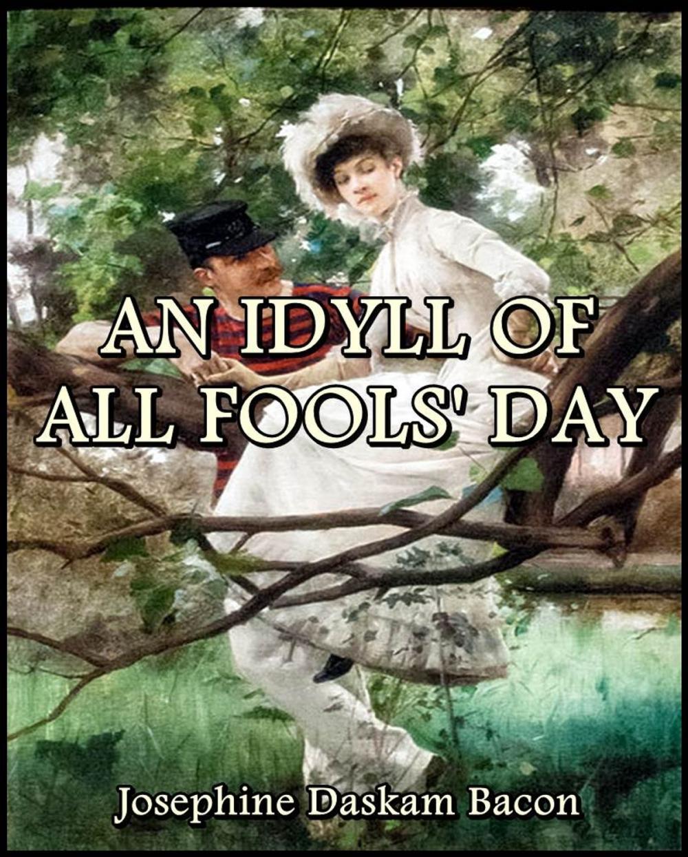 Big bigCover of An Idyll of All Fools' Day