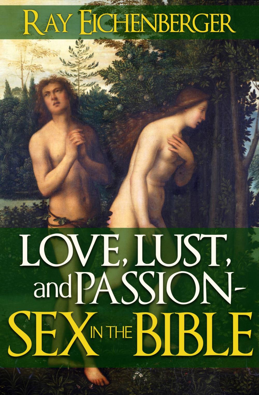 Big bigCover of Love, Lust and Passion- Sex in the Bible