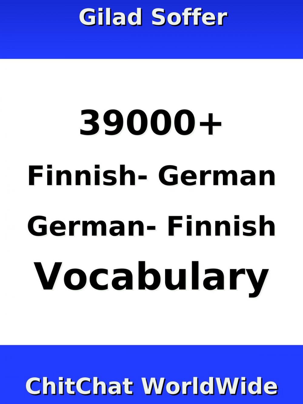 Big bigCover of 39000+ Finnish - German German - Finnish Vocabulary