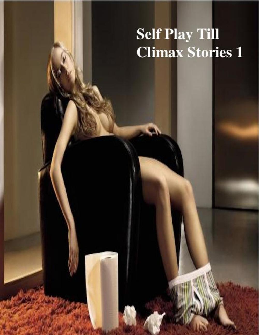 Big bigCover of Self Play Till Climax Stories 1