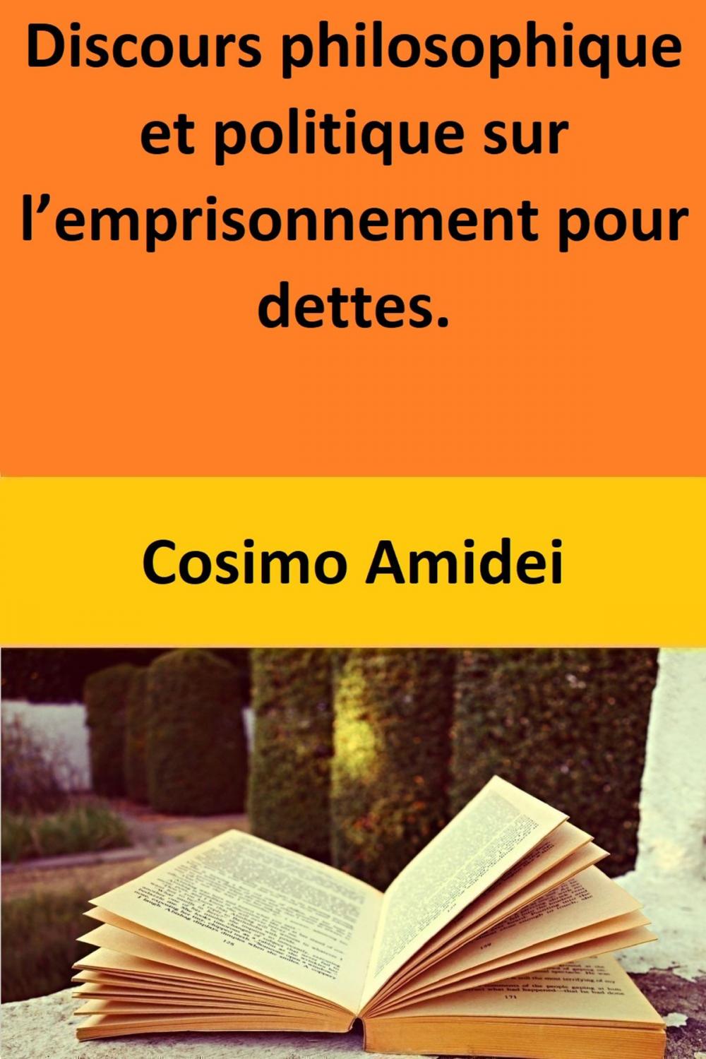 Big bigCover of Discours philosophique et politique sur l’emprisonnement pour dettes.