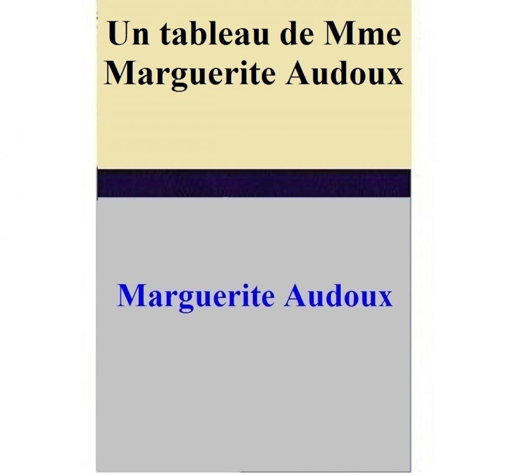 Big bigCover of Un tableau de Mme Marguerite Audoux