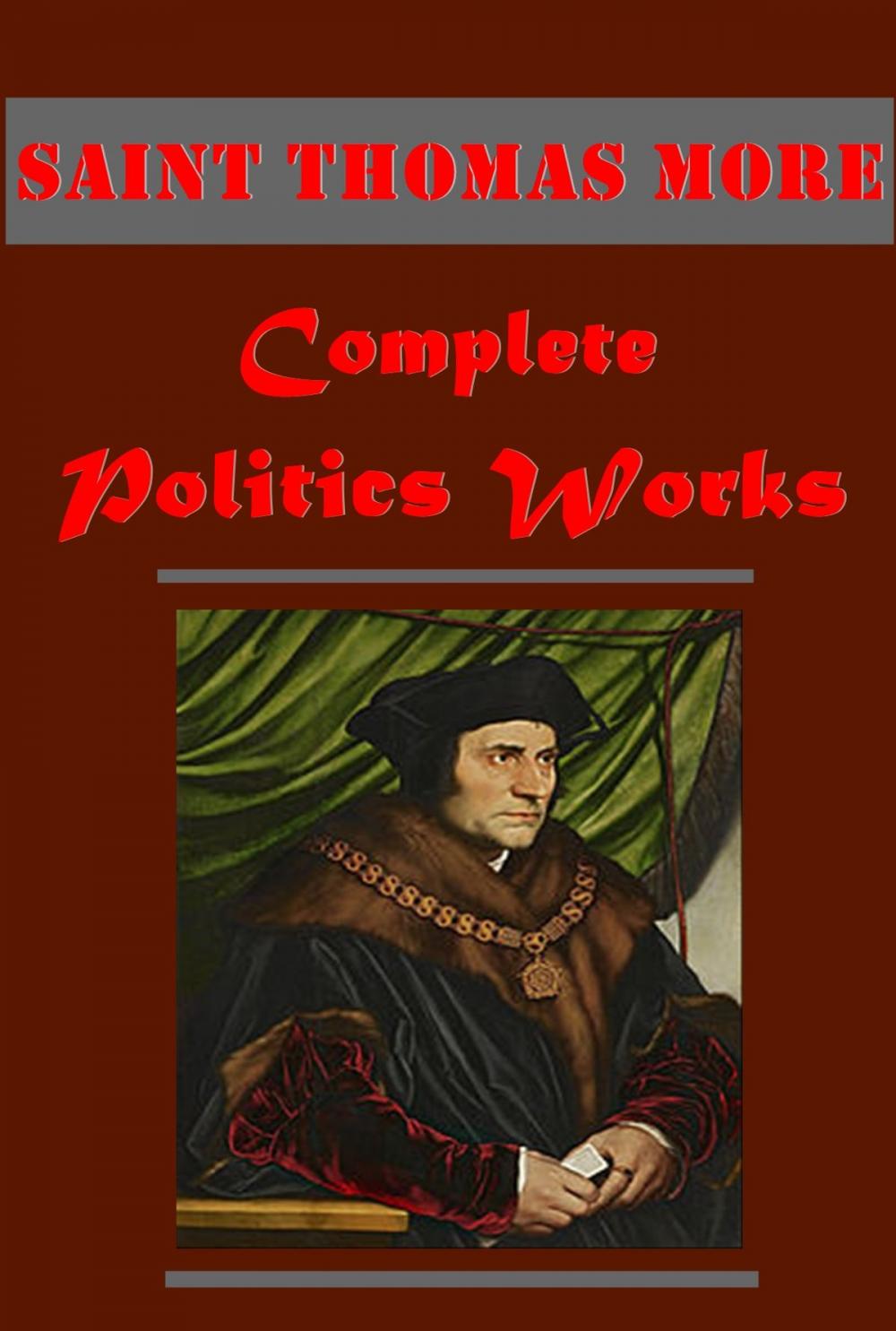 Big bigCover of Complete Politics Works of Saint Thomas More