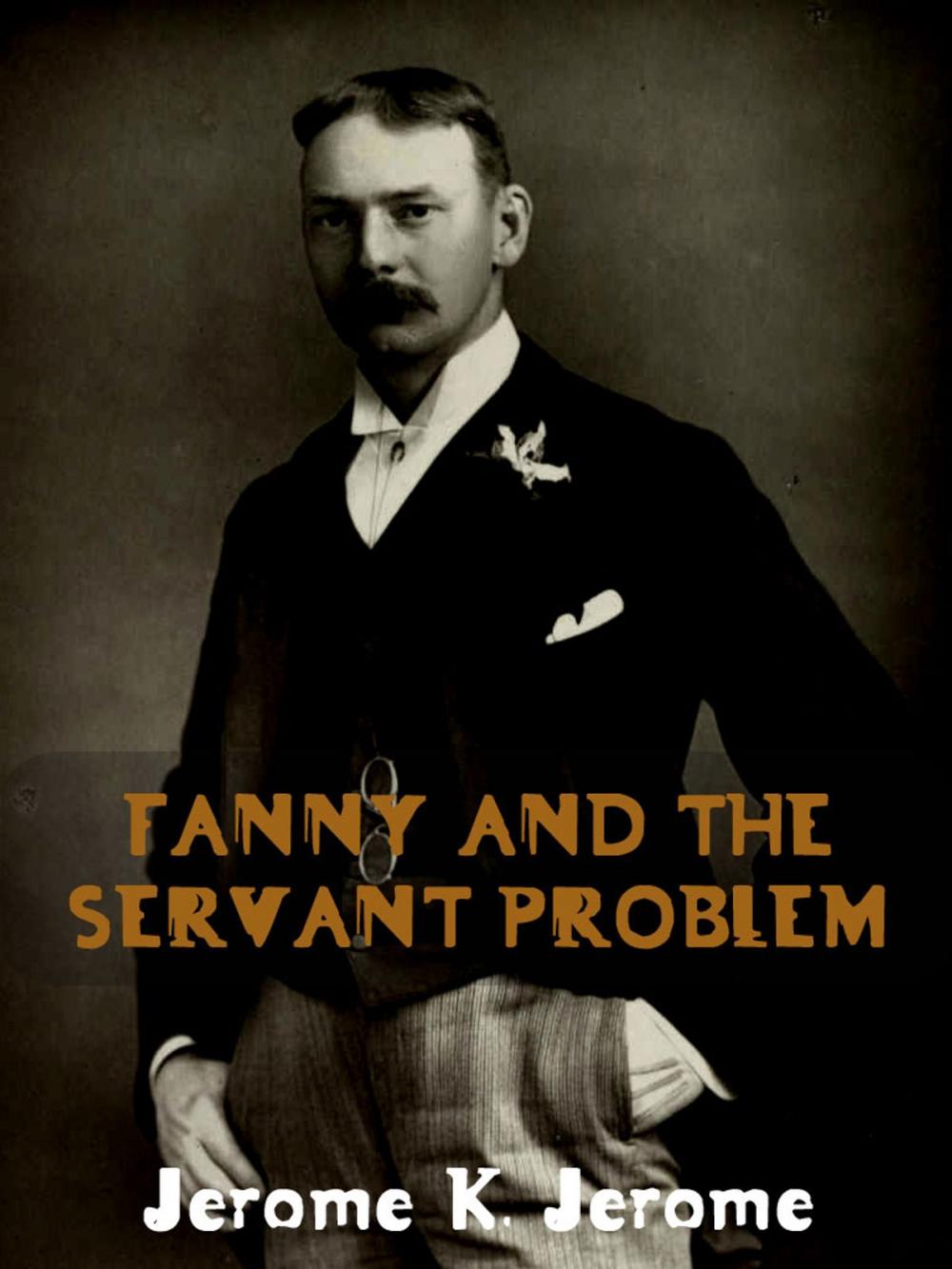 Big bigCover of Fanny And The Servant Problem