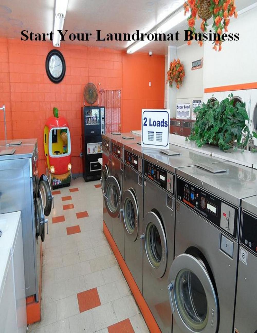 Big bigCover of Start Your Laundromat Business